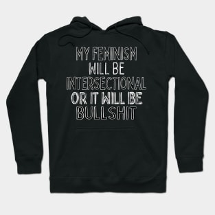 Intersectional Feminism Typography Quote Design Hoodie